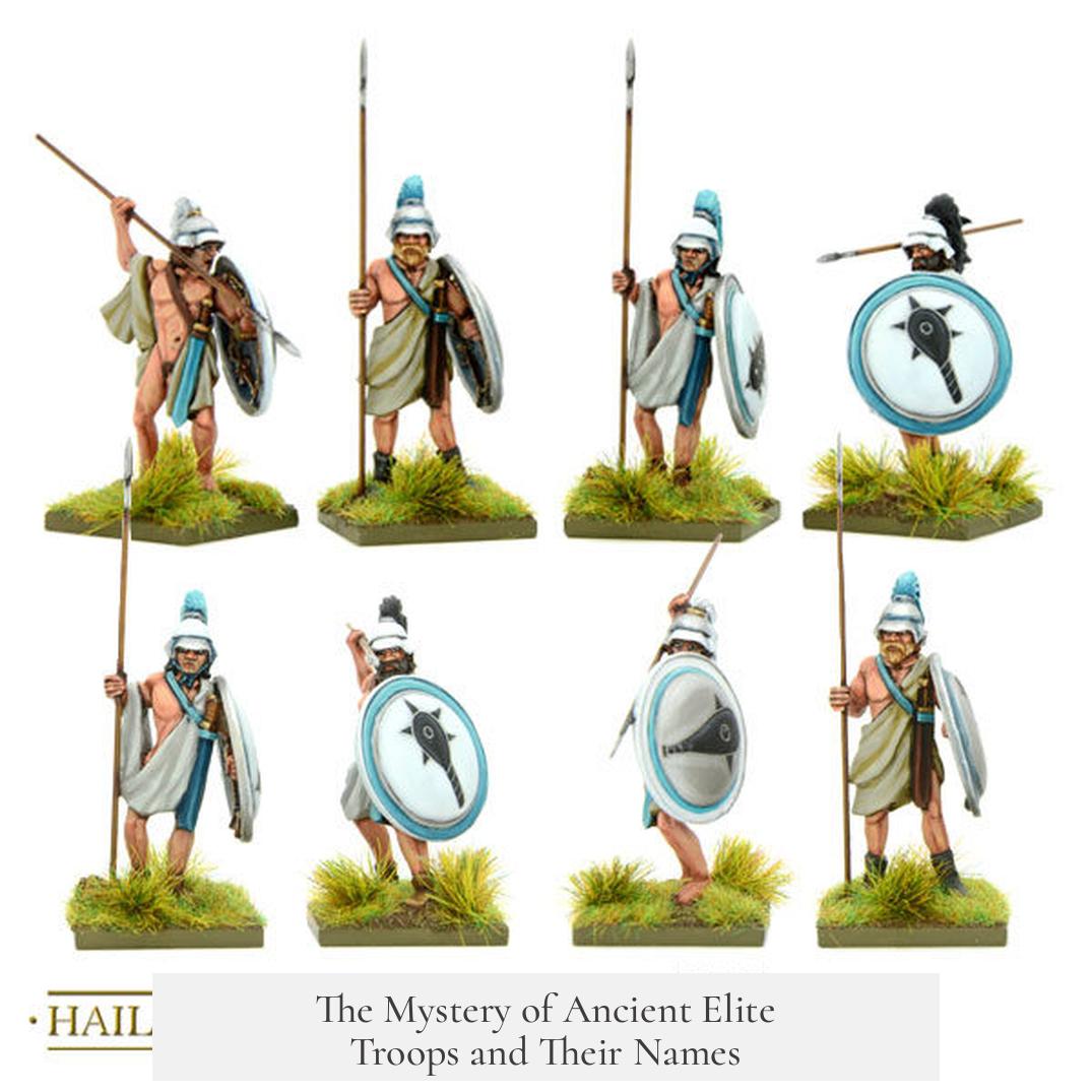The Mystery of Ancient Elite Troops and Their Names