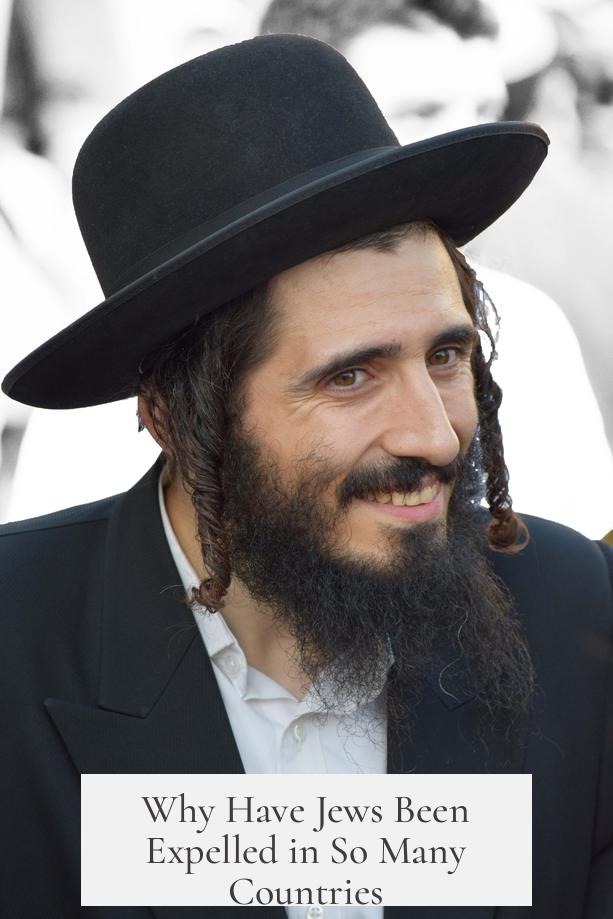 Why Have Jews Been Expelled in So Many Countries?