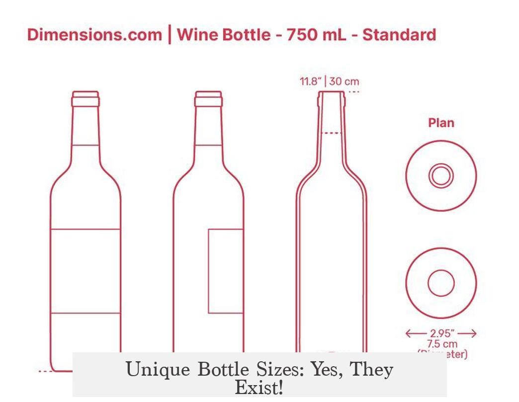 Unique Bottle Sizes: Yes, They Exist!