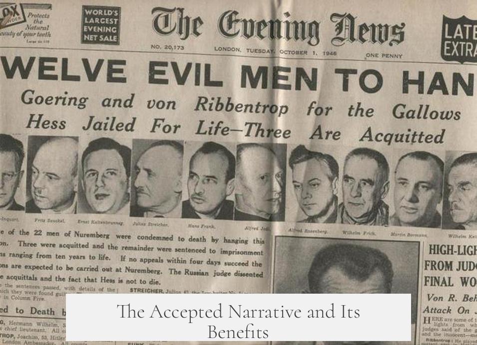 The Accepted Narrative and Its Benefits