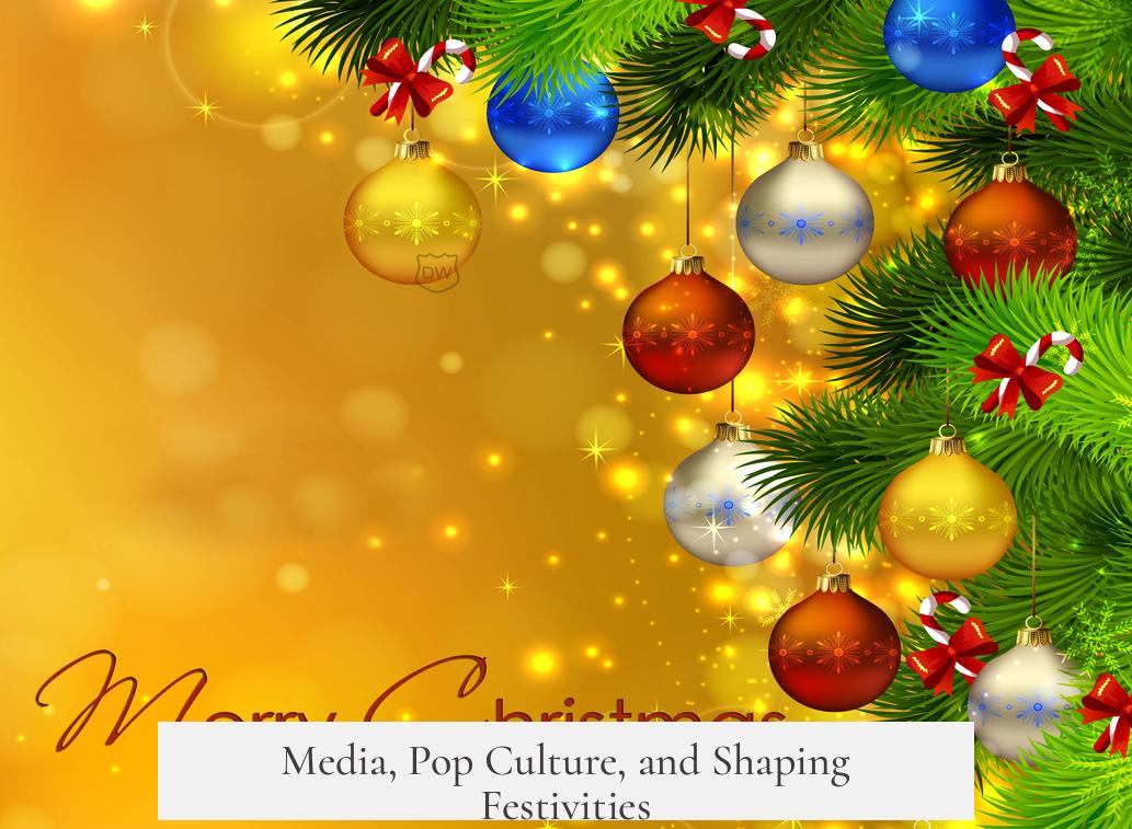 Media, Pop Culture, and Shaping Festivities