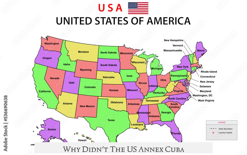 Why Didn't The US Annex Cuba?