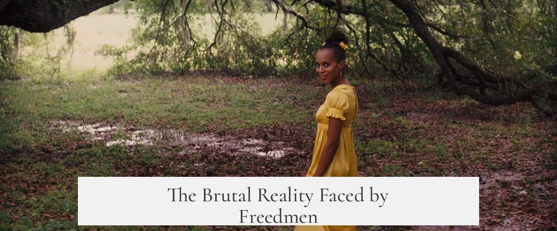 The Brutal Reality Faced by Freedmen