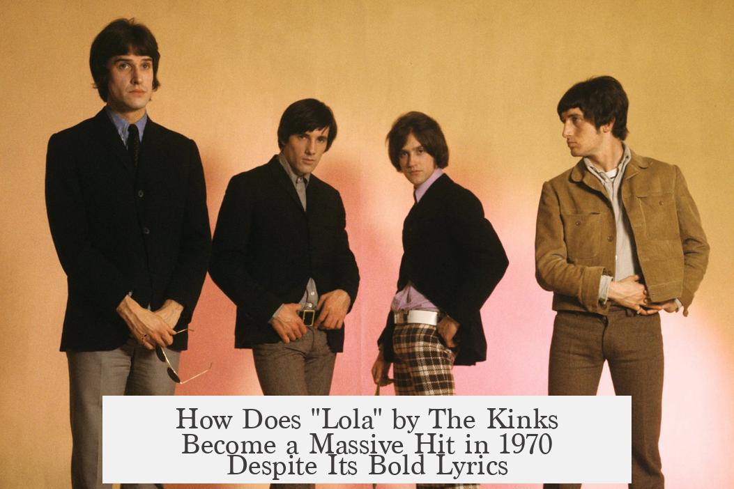 How Does "Lola" by The Kinks Become a Massive Hit in 1970 Despite Its Bold Lyrics?