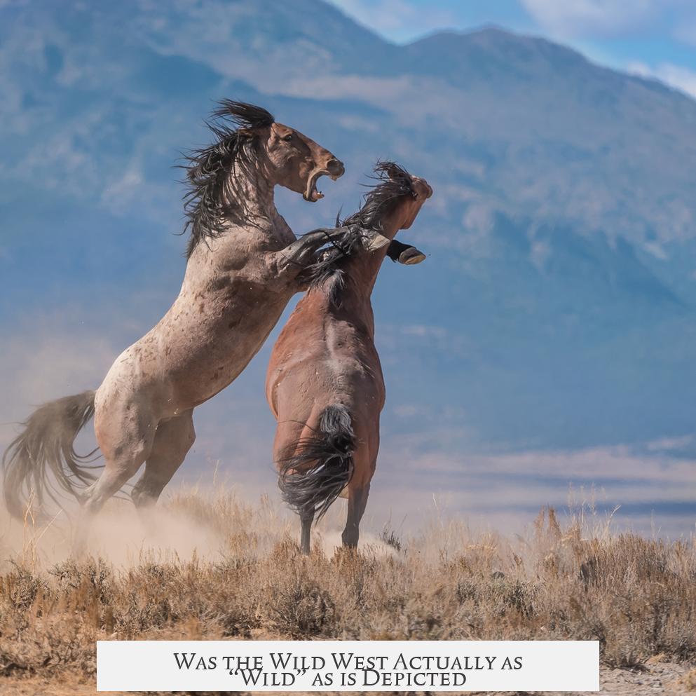 Was the Wild West Actually as “Wild” as is Depicted?