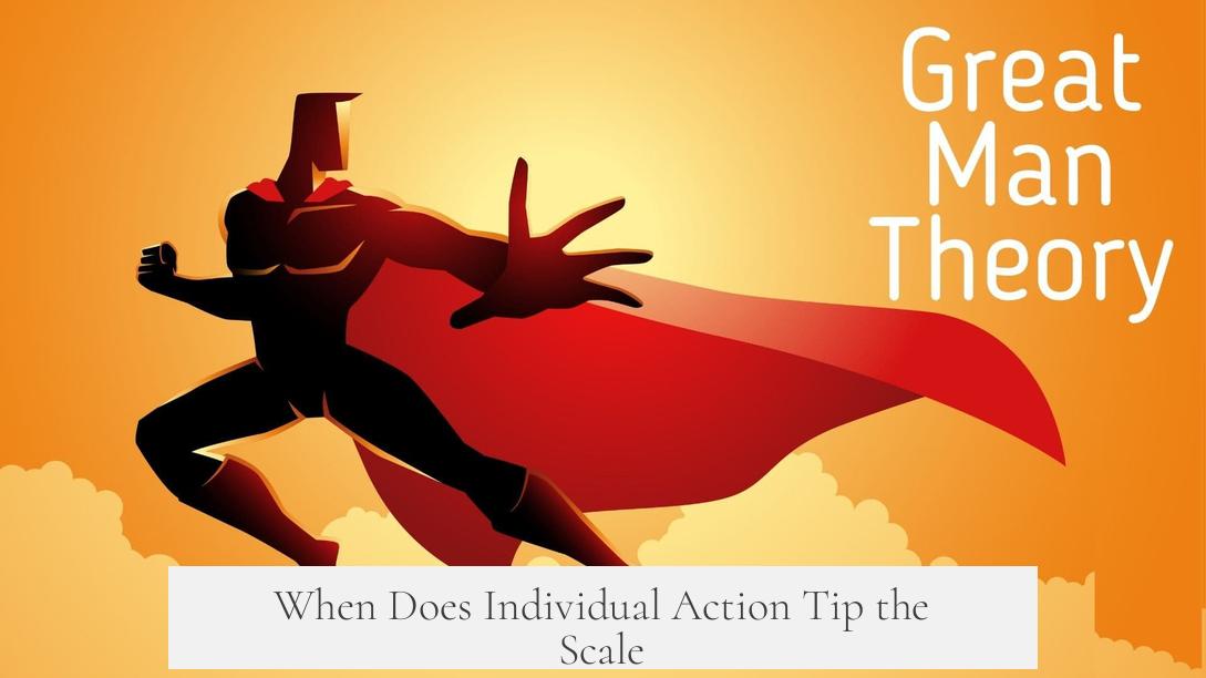 When Does Individual Action Tip the Scale?