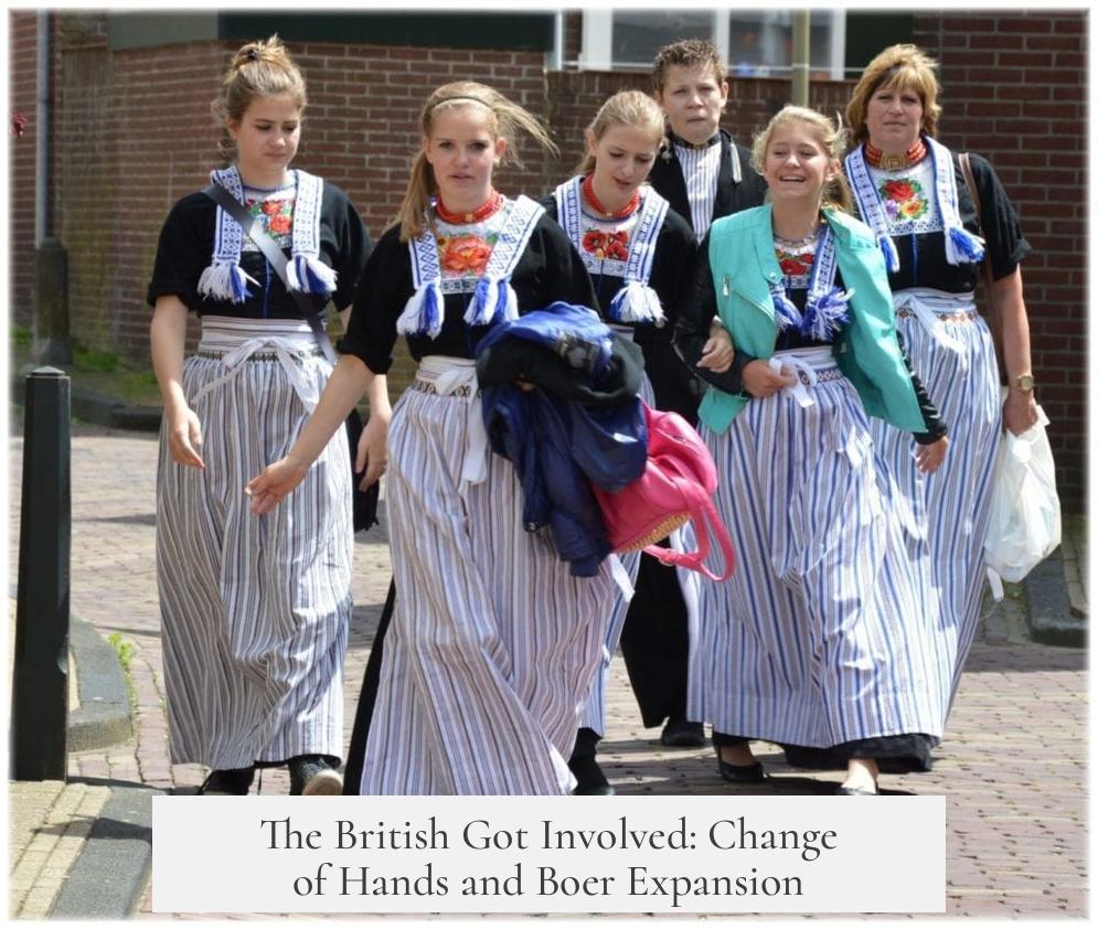 The British Got Involved: Change of Hands and Boer Expansion