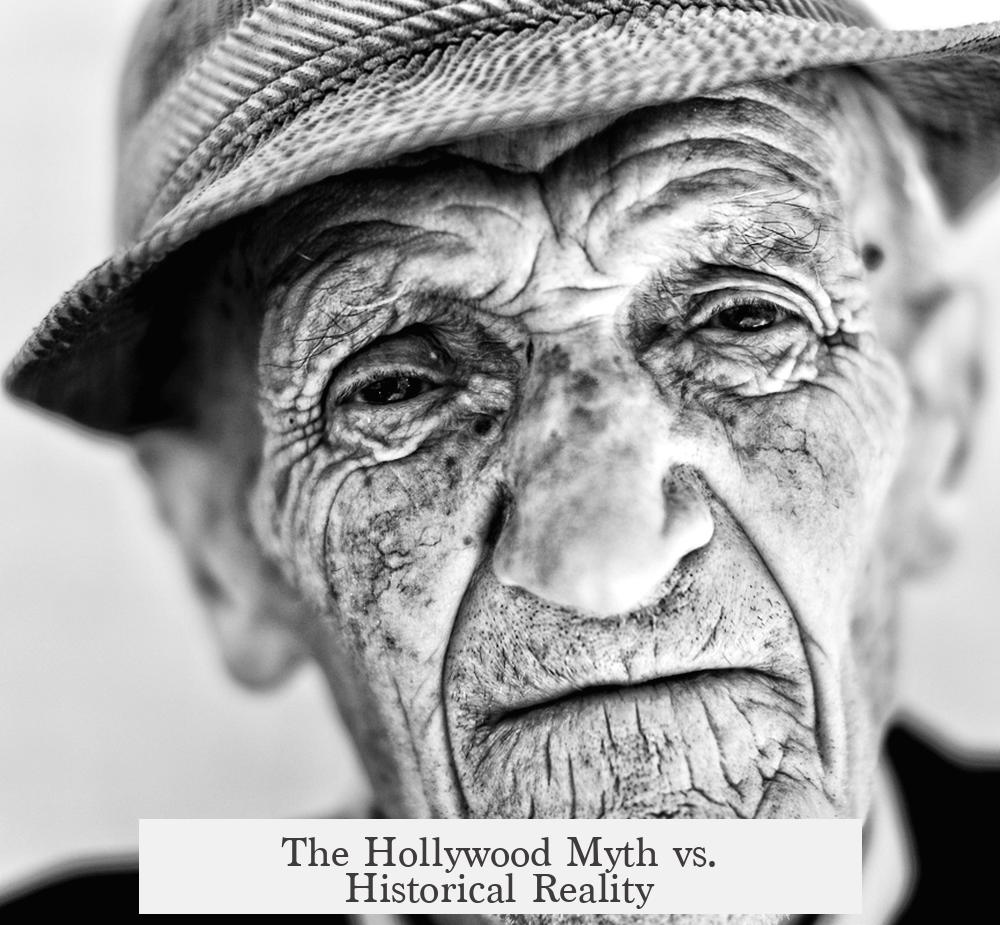 The Hollywood Myth vs. Historical Reality
