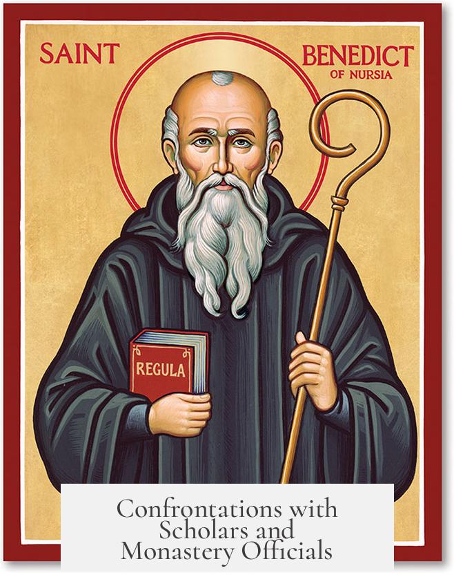 Confrontations with Scholars and Monastery Officials