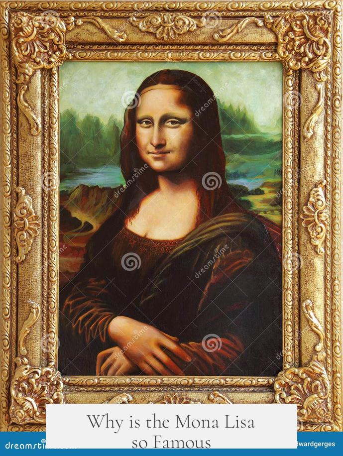 Why is the Mona Lisa so Famous?