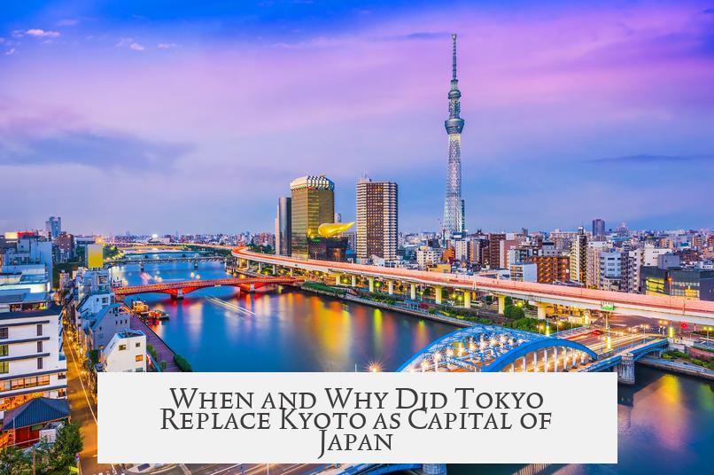 When and Why Did Tokyo Replace Kyoto as Capital of Japan?