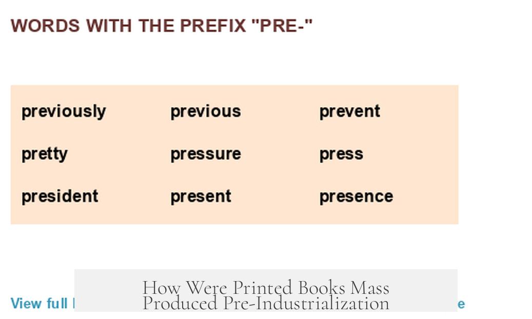 How Were Printed Books Mass Produced Pre-Industrialization?