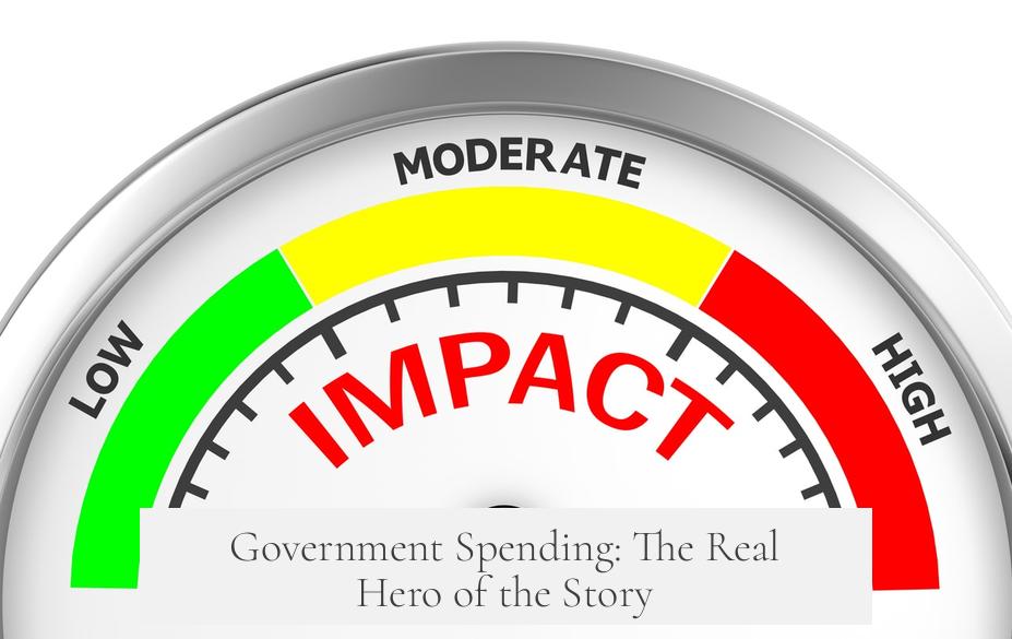 Government Spending: The Real Hero of the Story