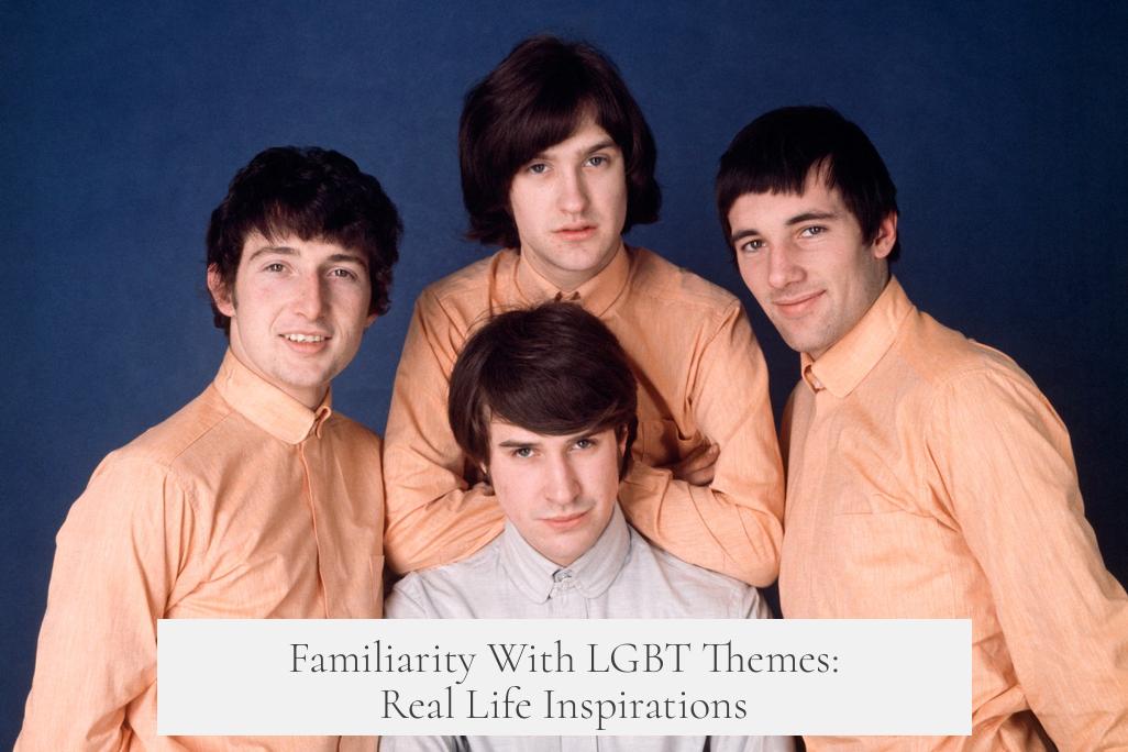 Familiarity With LGBT Themes: Real Life Inspirations