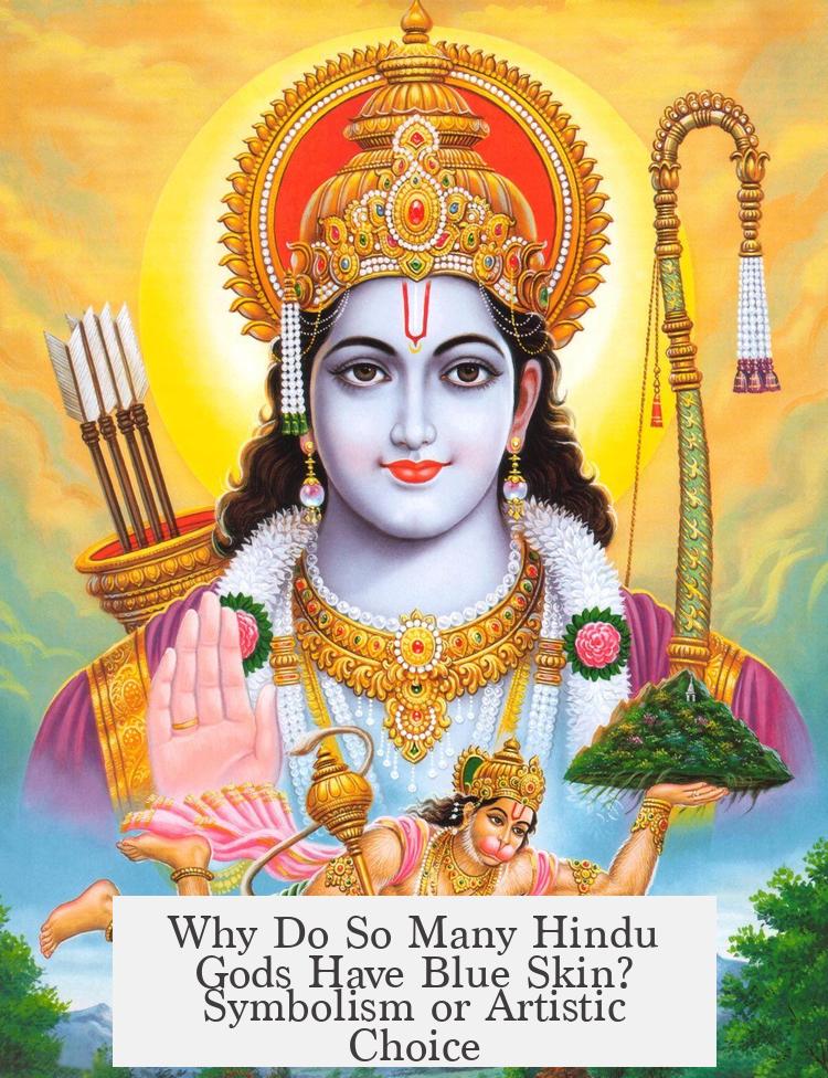 Why Do So Many Hindu Gods Have Blue Skin? Symbolism or Artistic Choice?