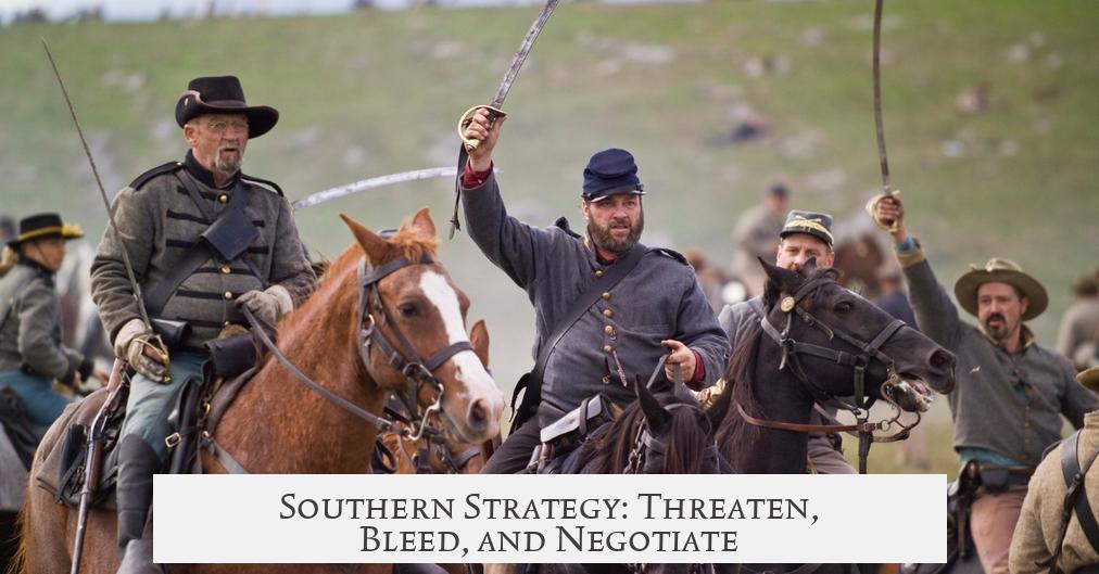 Southern Strategy: Threaten, Bleed, and Negotiate