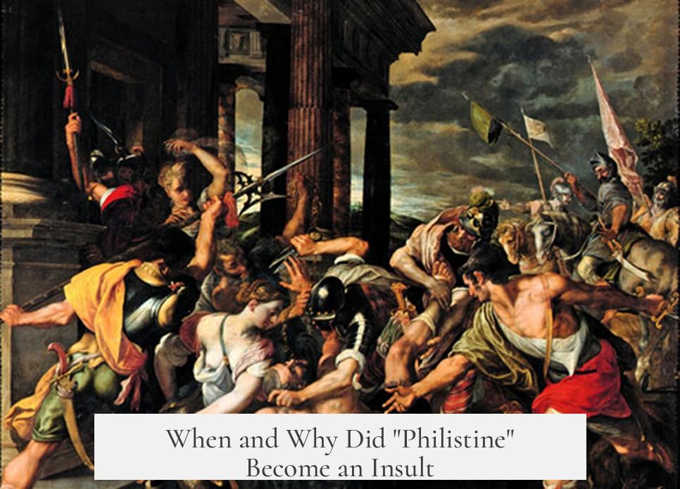 When and Why Did "Philistine" Become an Insult?