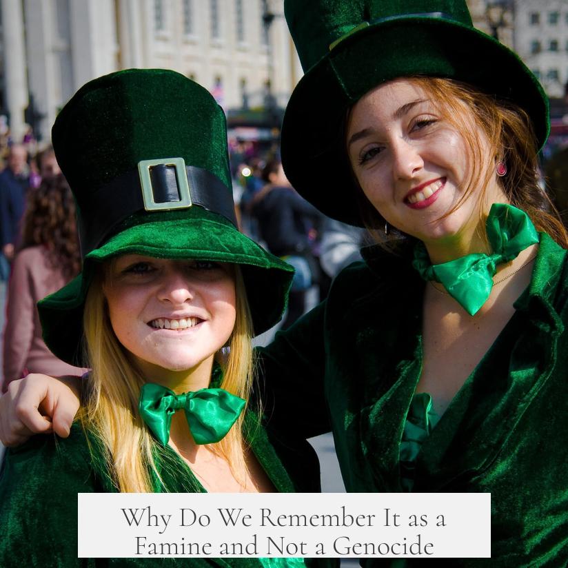 Why Do We Remember It as a Famine and Not a Genocide?