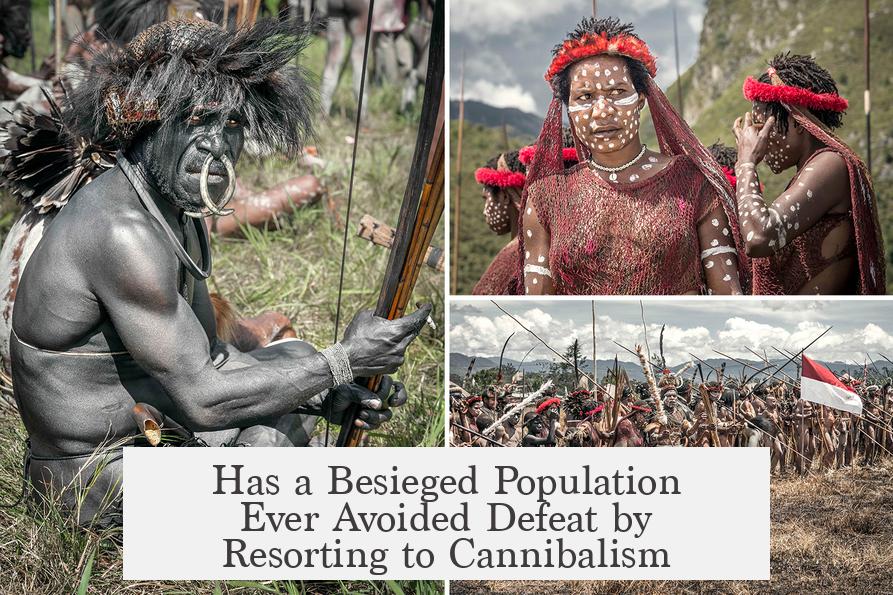 Has a Besieged Population Ever Avoided Defeat by Resorting to Cannibalism?