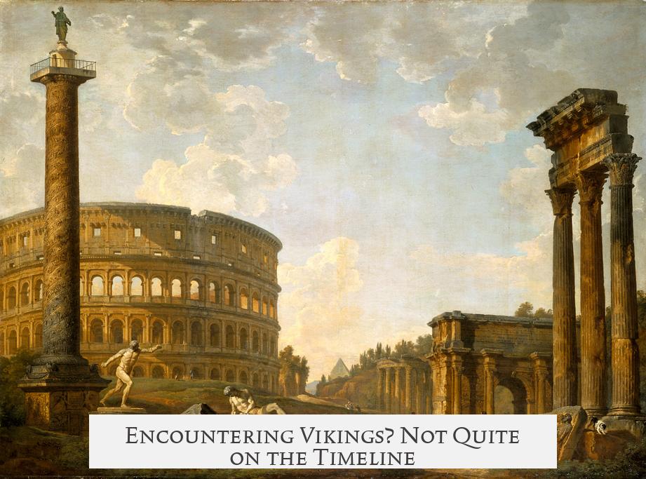Encountering Vikings? Not Quite on the Timeline