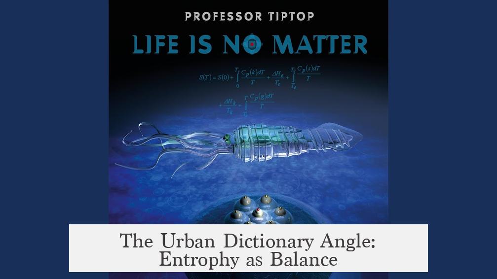 The Urban Dictionary Angle: Entrophy as Balance