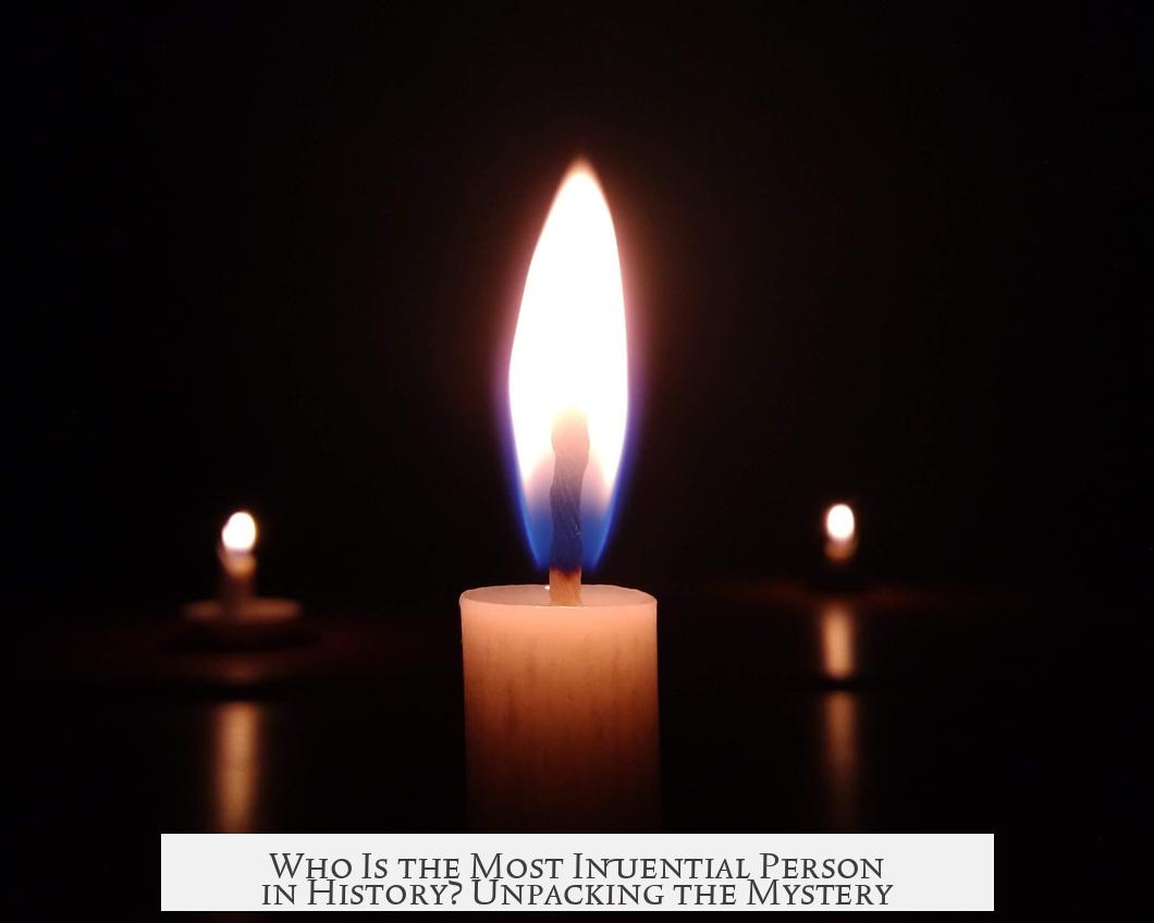 Who Is the Most Influential Person in History? Unpacking the Mystery