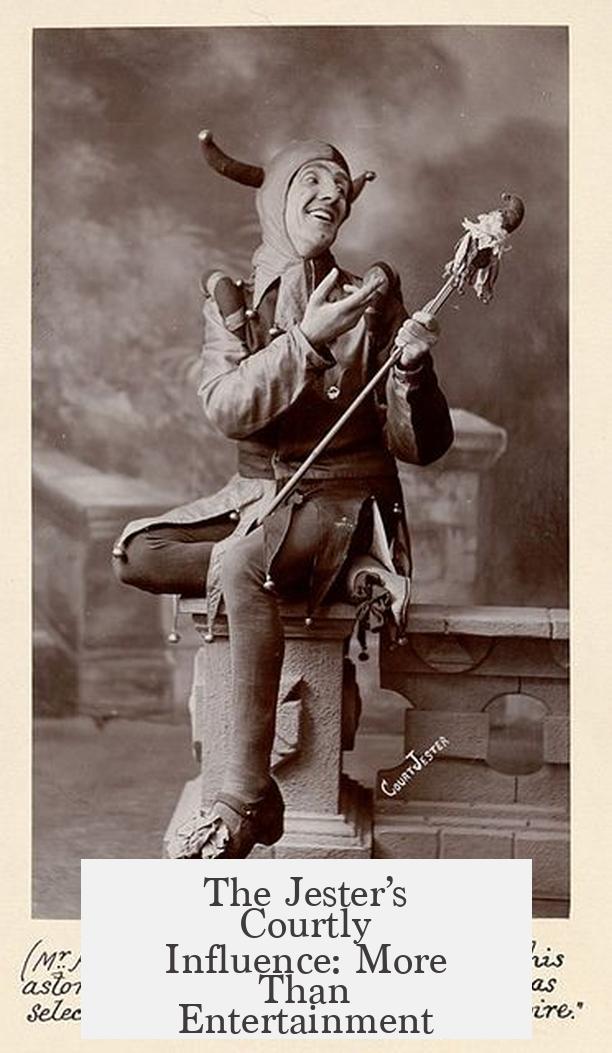 The Jester’s Courtly Influence: More Than Entertainment