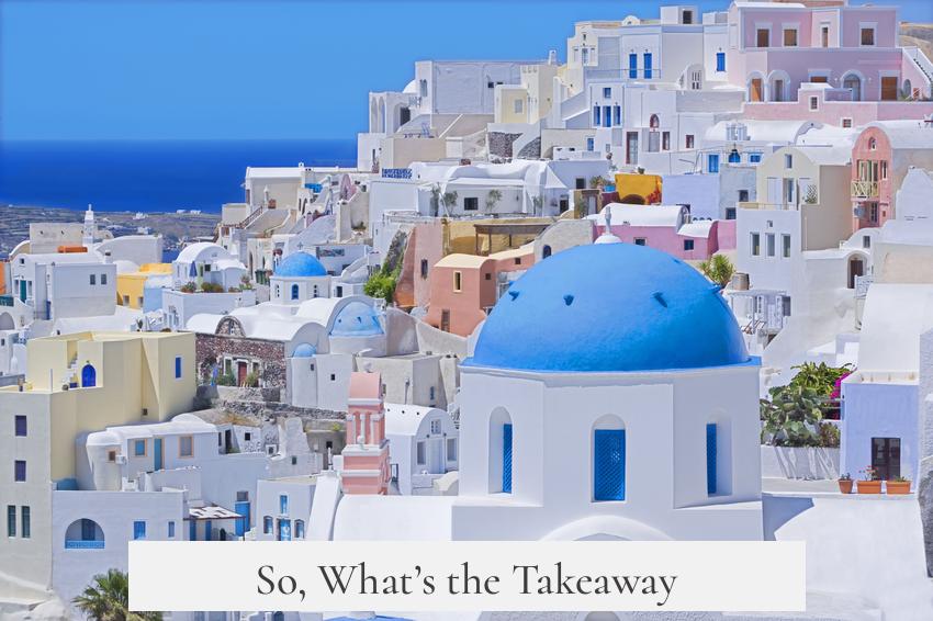 So, What’s the Takeaway?