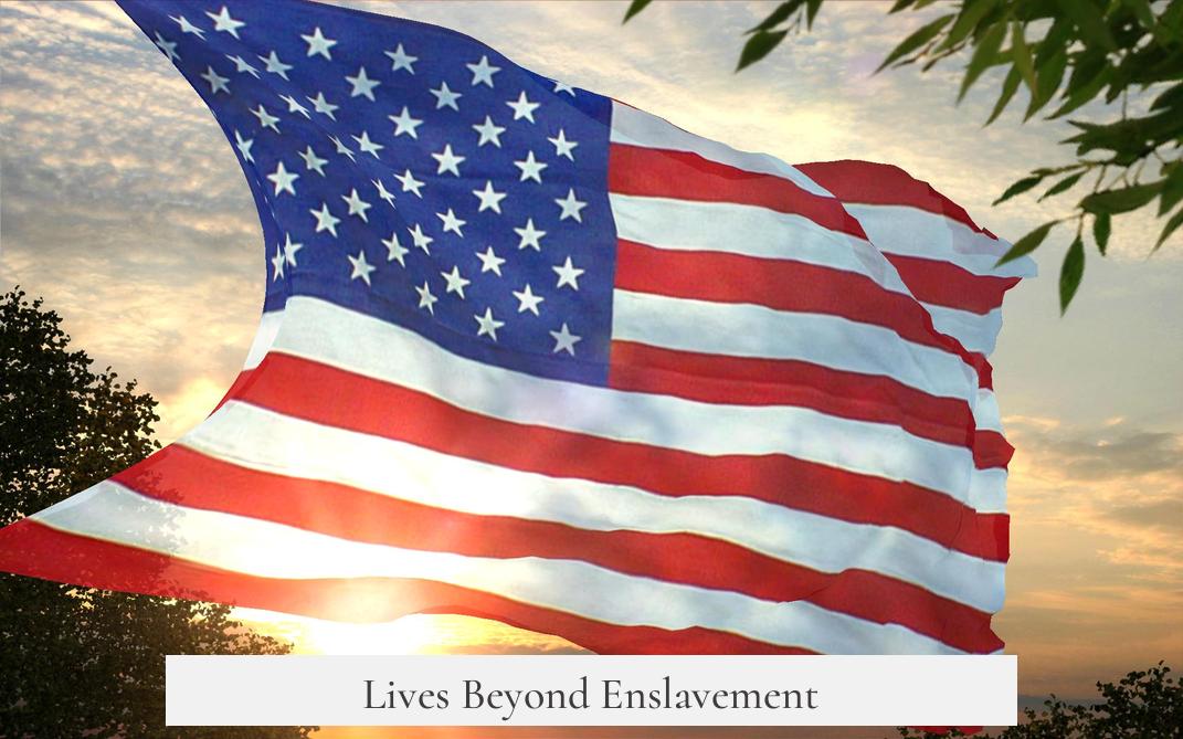 Lives Beyond Enslavement