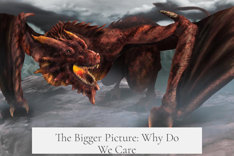 The Bigger Picture: Why Do We Care?