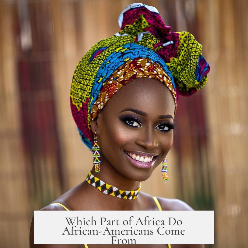 Which Part of Africa Do African-Americans Come From?