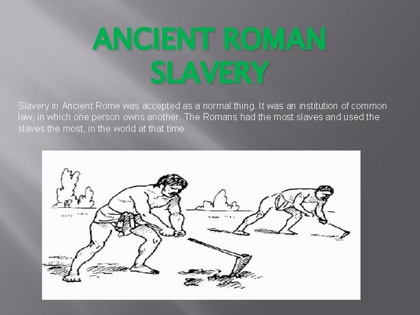 How Were Slaves Treated in Ancient Rome? Unpacking the Real Story