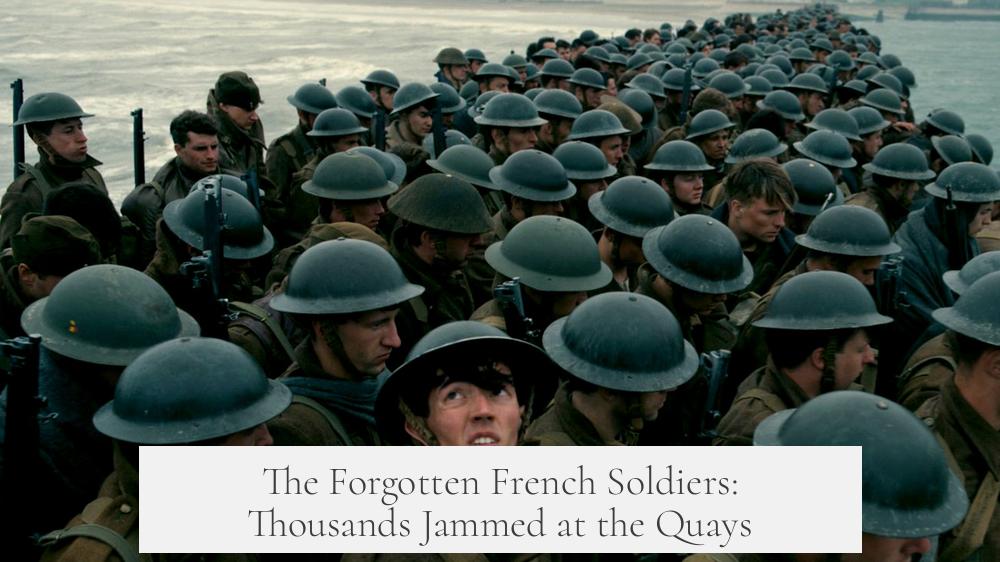 The Forgotten French Soldiers: Thousands Jammed at the Quays