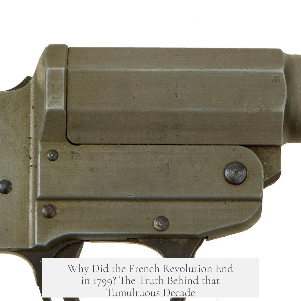 Why Did the French Revolution End in 1799? The Truth Behind that Tumultuous Decade