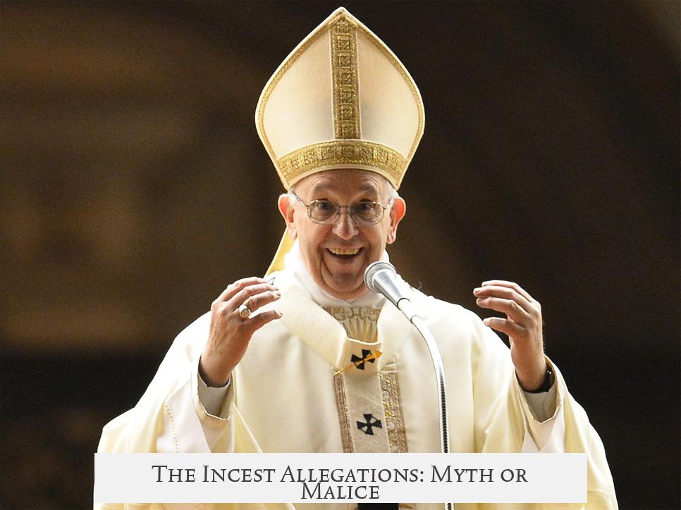 The Incest Allegations: Myth or Malice?