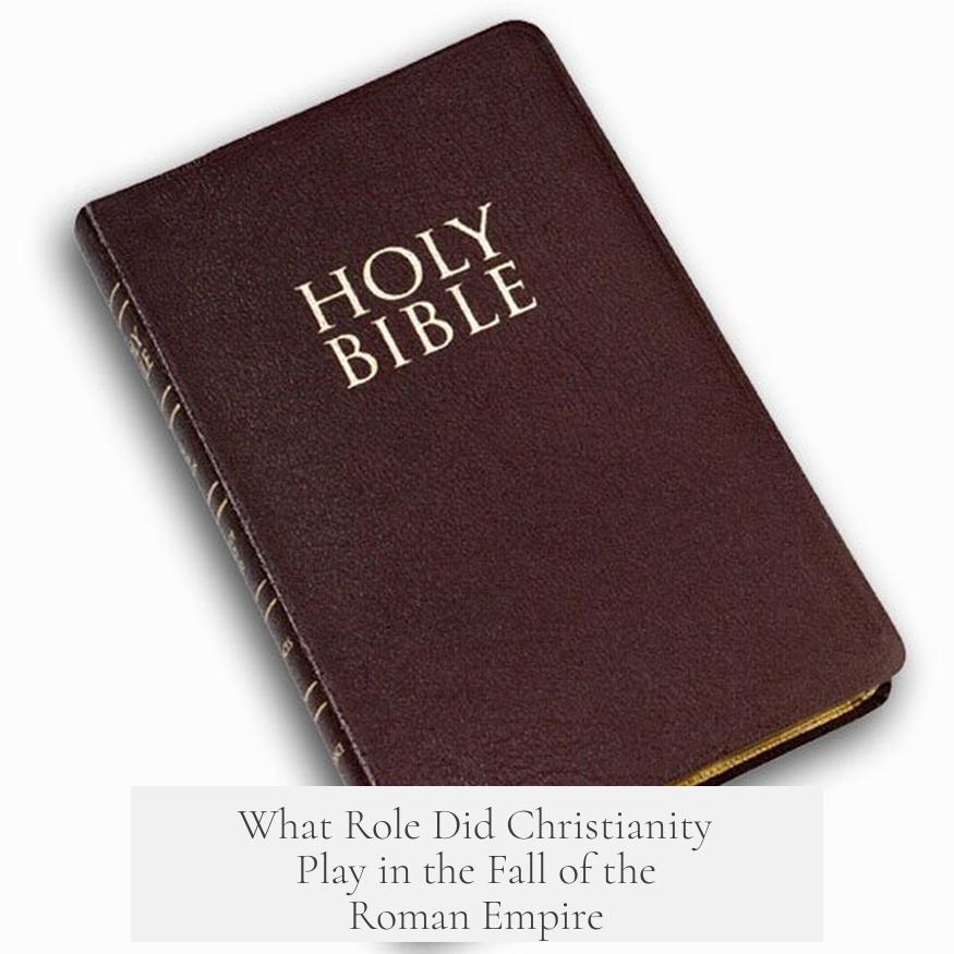 What Role Did Christianity Play in the Fall of the Roman Empire?