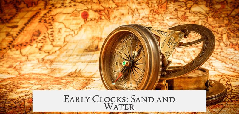 Early Clocks: Sand and Water