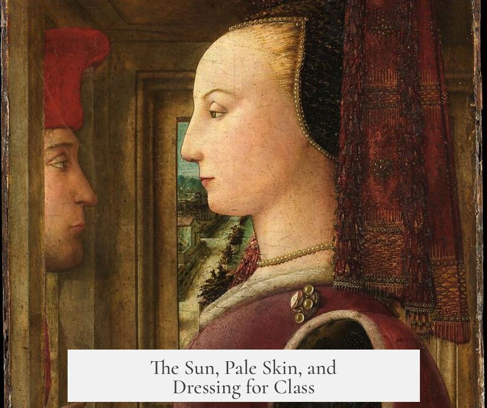 The Sun, Pale Skin, and Dressing for Class