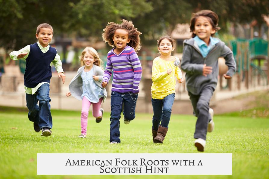 American Folk Roots with a Scottish Hint