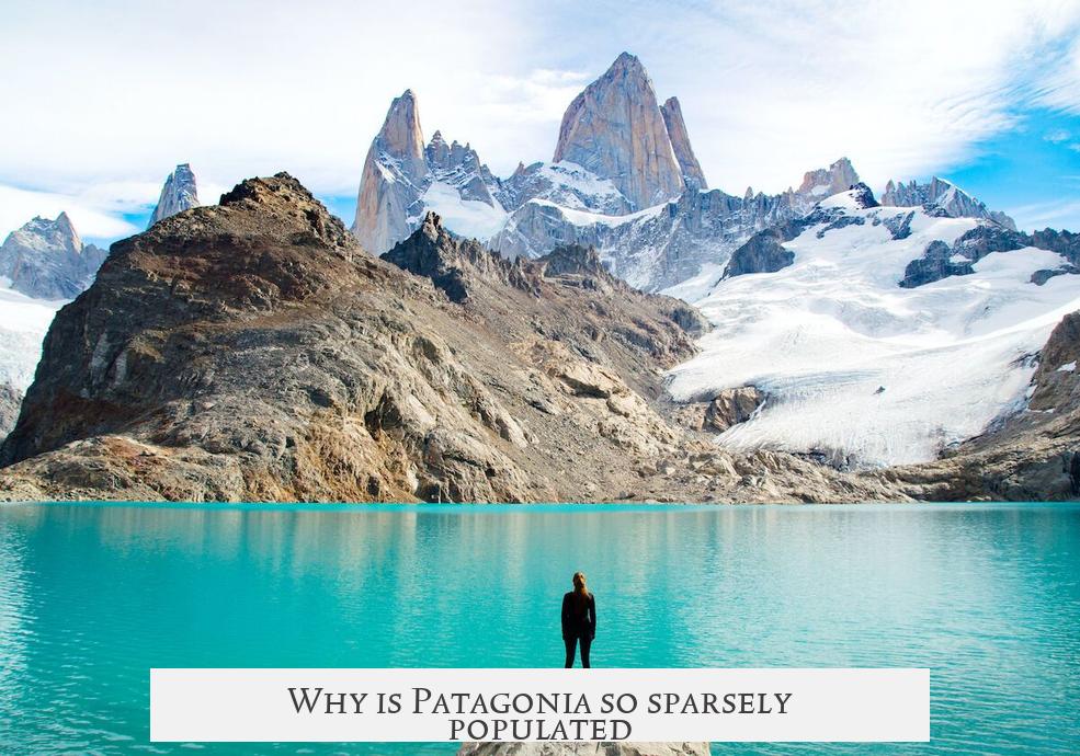 Why is Patagonia so sparsely populated?
