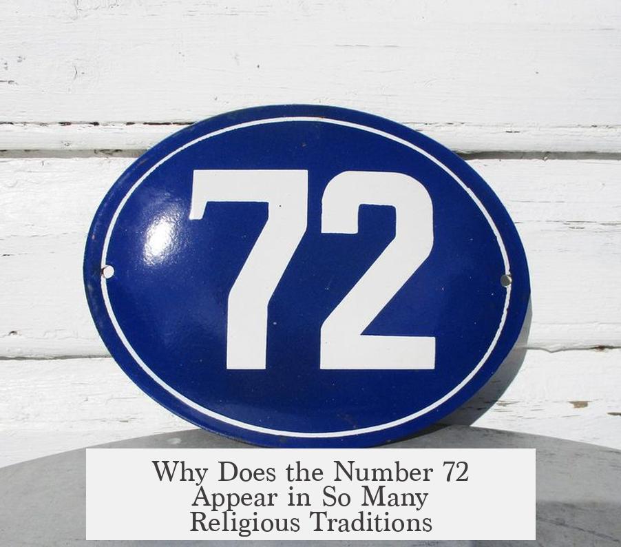 Why Does the Number 72 Appear in So Many Religious Traditions?