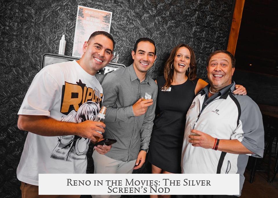 Reno in the Movies: The Silver Screen’s Nod