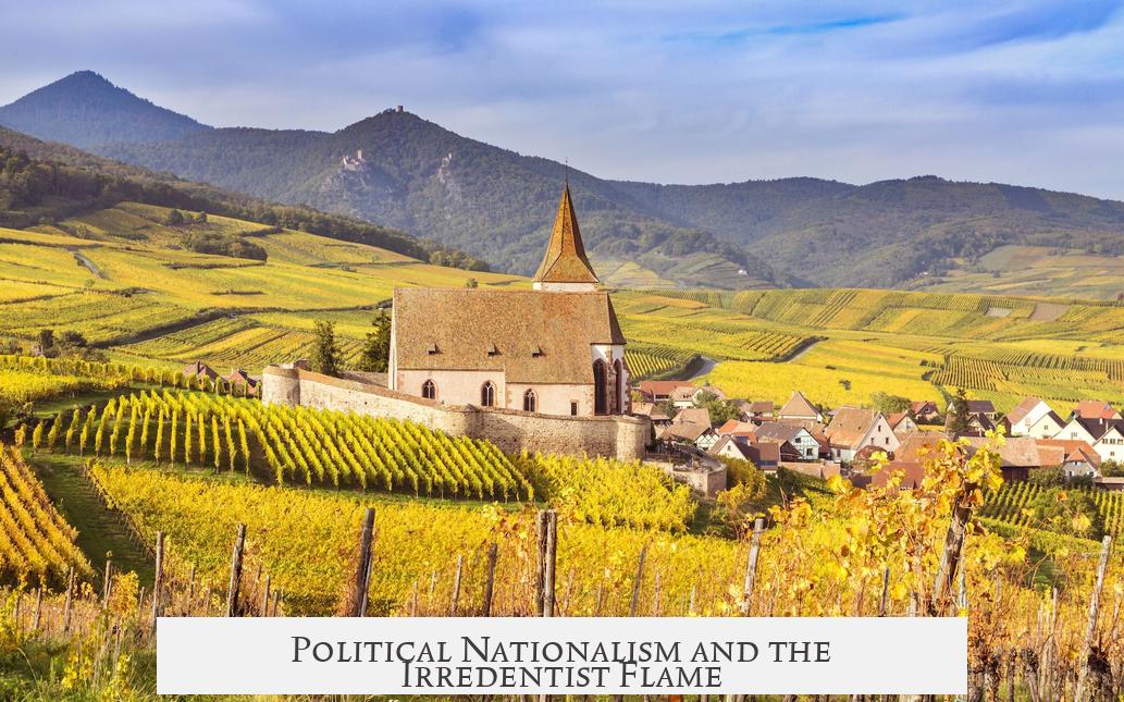 Political Nationalism and the Irredentist Flame