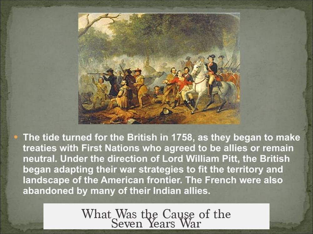 What Was the Cause of the Seven Years War?