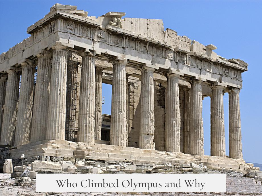Who Climbed Olympus and Why?