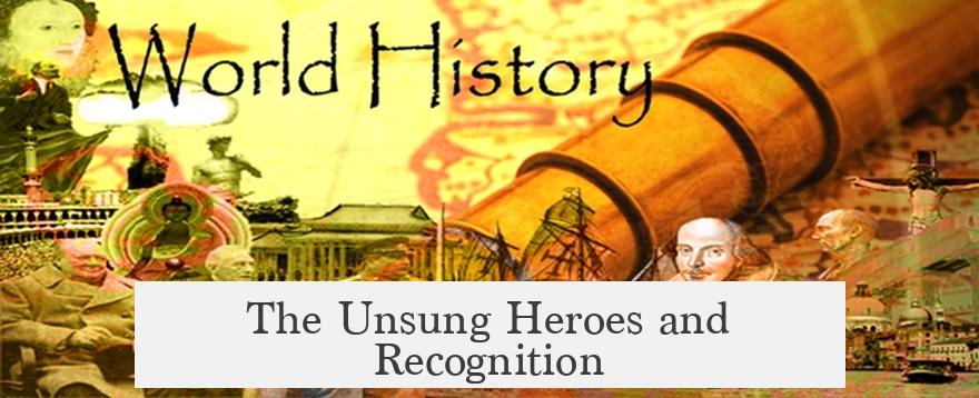 The Unsung Heroes and Recognition