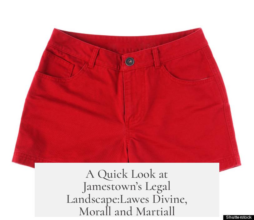 A Quick Look at Jamestown’s Legal Landscape:Lawes Divine, Morall and Martiall