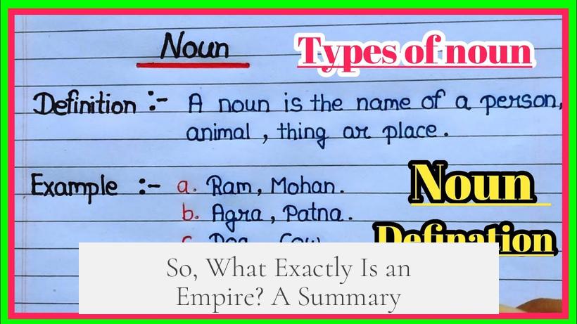 So, What Exactly Is an Empire? A Summary