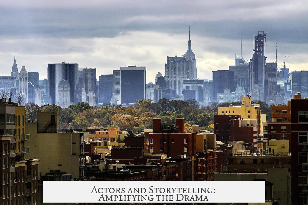 Actors and Storytelling: Amplifying the Drama