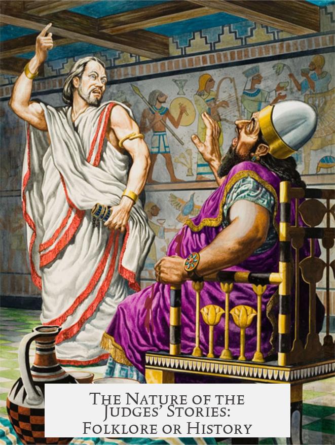 The Nature of the Judges’ Stories: Folklore or History?